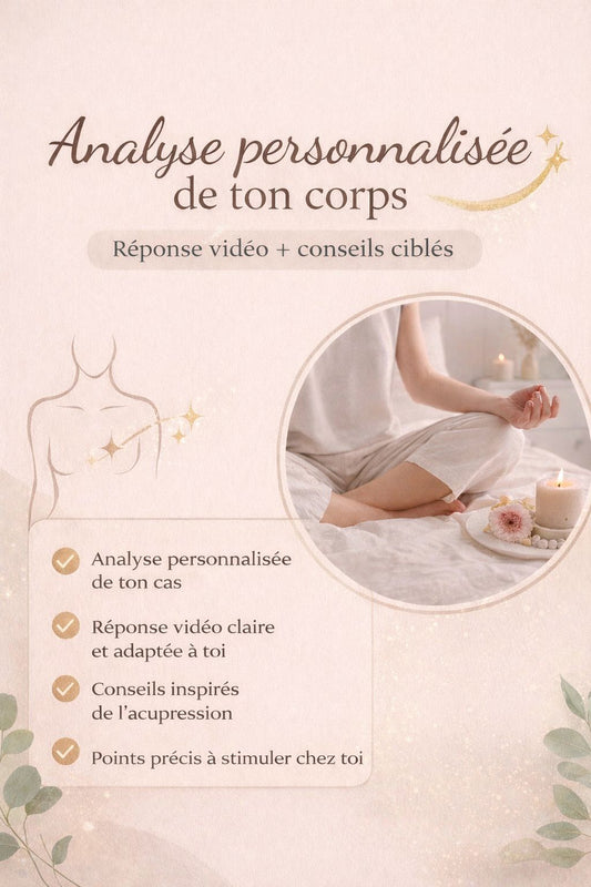 Consultation personnalisée acupression - Analyse de ton corps